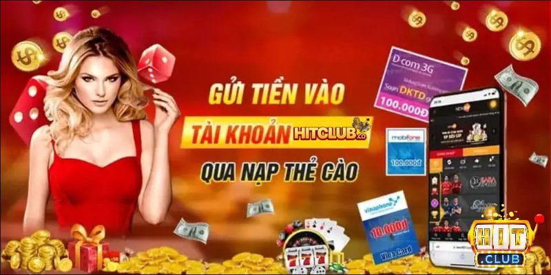 Hướng dẫn nạp tiền Hitclub thẻ cào cực nhanh