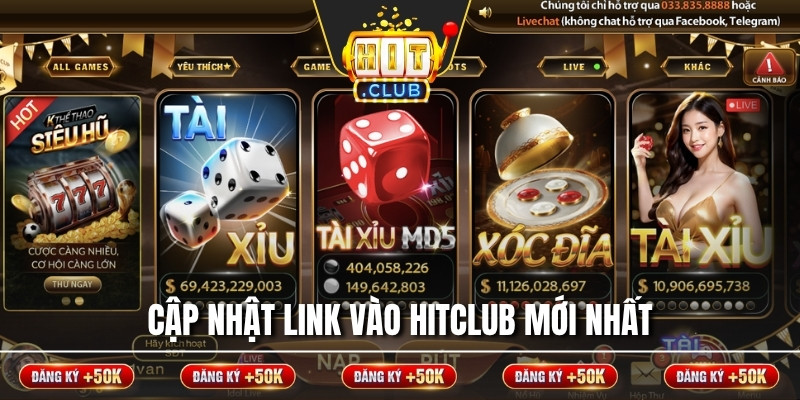 Cập nhật nhanh link vào Hitclub mới nhất
